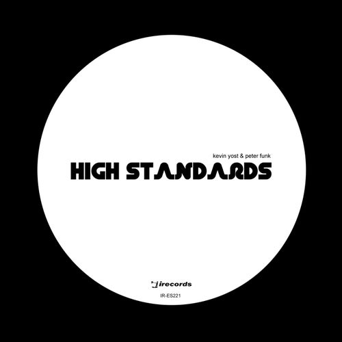 Kevin Yost, Peter Funk - High Standards [IRECEPIRECES220D3TRSPDBP]